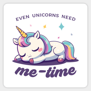 Even unicorns need me time Sticker
